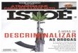A hora de descriminalizar as drogas - unicamp.br · de um estado paralelo criado pelo crime organizado. A raiz do problema é profunda. intrincada em uma complexa estrutura social