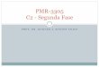PMR-3305 C2 - Segunda Fase - edisciplinas.usp.br · Compreensão do Objeto de Controle e infraestrutura – modelo esquemático 1. Conceito de sistema 2. ... Problemas de projeto