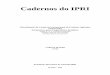 Cadernos do IPRI - FUNAGfunag.gov.br/loja/download/cadernos-do-ipri-num-04.pdf · gerado divisas indispensáveis ao processo de industrialização ... decisivamente para a construção