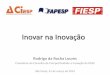 Inovar na Inovação - FAPESP · Capital Social : SEBRAE e Sistema S _ ... •Políticas de empreendedorismo ... Cartilha - Desenvolvimento de Políticas Públicas de Fomento ao Empreendedorismo