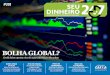 BOLHA GLOBAL? - brasil247.com · Yahoo! que atraem seu faro. BRADESCO DISTRIBUIRÁ R$ 912 MILHÕES AOS ... viado ao mercado, serão be-neficiados pela medida os acionistas que tiverem