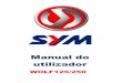 manual utilizador wolf125 - SYM Portugal · Consulte o MANUAL DE GARANTIA E DE MANUTENÇÃO para conhecer as condições da Garantia SYM. Utilize o capacete ... • Pratique uma condução