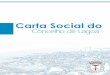 Carta Social do - CM Lagoalagoa-acores.pt/filecontrol/site/doc/pt_carta_social_concelho... · da Lagoa, um instrumento de consulta que ... como um fator determinante para que a Vila