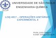 UNIVERSIDADE DE SÃO PAULO ENGENHARIA QUÍMICAsistemas.eel.usp.br/docentes/arquivos/8151869/LOQ4017/Aula_2... · Destilação diferencial ou Simples Balanço Material Destilação