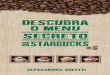 Copyright © 2018 por Alessandra Soletti.livrosonlineaqui.com/.../2018/...da-Starbucks-Alessandra-Soletti.pdf · Neste guia são exibidas 68 receitas, tanto na primeira parte 