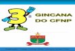Realização: Colégio Policial Militar Feliciano Nunes Pirescfnplages.com.br/content/uploads/2018/09/Regulamento.pdf · A gincana foi lançada em 13 de julho, ... sendo necessário