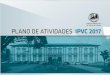 PLANO DE ATIVIDADES 2017 - 62.28.241.4962.28.241.49/sites/default/files/plano_atividades_ipvc_2017... · O ano de 2016 é o primeiro ano de implementação do Plano Estratégico para