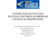 FATORES EXPLICATIVOS DAS POLÍTICAS CONTÁBEIS DE EMPRESAS ...cbc.cfc.org.br/comitecientifico/images/stories/slides/250C.pdf · sobre propriedades para investimento em empresas brasileiras