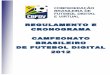 REGULAMENTO E CRONOGRAMA CAMPEONATO BRASILEIRO DE FUTEBOL ... · Brasil de Futebol Digital desde 2010. O compromisso da CBFDV em defender os interesses das federações, vem com este