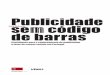 Publicidade sem código de barras - Universidade do Minho ... · Publicidade sem código de barras Contributos para o conhecimento da publicidade a favor de causas sociais em Portugal