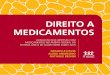 DIREITO A MEDICAMENTOS - portalarquivos.saude.gov.brportalarquivos.saude.gov.br/images/pdf/2017/maio/17/Livro-Direito... · tária da Assistência Farmacêutica são: a Portaria MS/GM