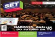 NAB2015, Análise do futuro da TV - icabrasil.orgicabrasil.org/2016/.../557-corporateTwo/downloads/151_revistadaset.pdf · A REVISTA DA SET (ISSN 1980-2331) é ... terão middleware