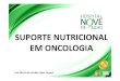 Suporte Nutricional em Oncologia - MLC · Oxandrolona – • Esteroide 