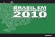 2010 DESENVOLVIMENTO - repositorio.ipea.gov.brrepositorio.ipea.gov.br/bitstream/11058/3740/1/Livro-Brasil_em... · Não obstante a presença de tensões e recuos de várias ordens,