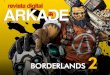 Revista Arkade #47 - Borderlands 2 · muito eficiente com armas de fogo, e ... Mas se a customização visual deixa a desejar, a personalização de habilidades é bem completa: com-