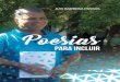 Poesias - Portal da Educação · Natural de Castro Alves, Bahia, Juvi Barbosa lança seu primeiro livro de poesias, sob o título de “Poesias para incluir”. Nele ele descreve