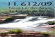 lei recusos hidricosAMOSTRA - seia.ba.gov.br nº 11.612_09.pdf · A nova lei garante também maior participação popular na gestão e execução das políticas públicas ... a água