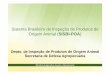 Sistema Brasileiro de Inspeção de Produtos de Origem ... · Sistema Brasileiro de Inspeção de Produtos de Origem Animal ( SISBI-POA ) Depto. de Inspeção de Produtos de Origem