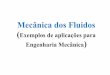 Mec¢nica dos Fluidos - fem. franklin/EM461/pdf/   Mec¢nica dos Fluidos (Exemplos de aplica§µes
