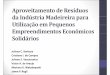 Aproveitamento de Resíduos da Indústria Madeireira para ... · Avaliação do Processo Produtivo de uma Indústria de Manufatura de Painéis por meio do Balanço de Material e do