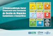 A Responsabilidade Social Empresarial - Sistema FIEG · A Responsabilidade Social Empresarial uma Ferramenta de Gestão de Negócios Sustentáveis e Competitivos 2006