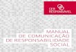 Manual de CoMuniCação de Responsabilidade soCialpofc.qren.pt/.../Manual_Comunicacao_Responsabilidade_Social.pdf · Em qualquer dos casos, estamos perante investimentos necessários