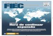 Hora de continuar expansão - sfiec.org.br · nas últimas décadas foram mostradas em encontro com empresários na FIEC 08 Iniciação tecnológica IEL INIcIA 2ª EDIçãO DE pROJEtO