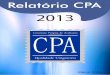 2013 Comissão Própria de Avaliação CPA - unigranrio.com.br · 20 . Comissão Própria de Avaliação 2 ... Acreditamos assim que a CPA colabora de maneira efetiva com a qualidade