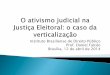Instituto Brasiliense de Direito Público Prof. Daniel ... - O ativismo judicial na Justiça... · Brasília, 12 de abril de 2014 ... Bacharel em Ciências Sociais pela FFLCH-USP