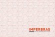 U A 100% - imperbras.com.br · A IMPERBRAS é uma empresa de engenharia de impermeabilização atuante no mercado desde o ano 2000 na realização de projetos e execuções