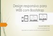 Design responsivo para WEB com Bootstrap - Blog .Alguns tipos definidos pelo W3C s£o: ... Doctype