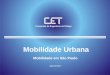 Mobilidade Urbana - az545403.vo.msecnd.netaz545403.vo.msecnd.net/uploads/2017/09/joao-octaviano.pdf · O Conselho Municipal de Transporte e Trânsito-CMTT é a instância que propicia