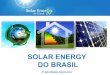 SOLAR ENERGY DO BRASIL - institutoideal.orginstitutoideal.org/.../12/02-Case-residencial-turismo-Solar_Energy.pdf · SPAVENTURA em São Paulo é o primeiro hotel fazenda do Brasil