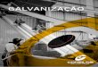 A empresa que nasceu em 1982, em Cascavel-PR,consilos.com.br/catalogos/Consilos_Galvanizacao_ptb.pdf · A galvanização permite a reutilização de todos os resíduos gerados no