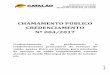 CHAMAMENTO PÚBLICO CREDENCIAMENTO Nº 004/2017 · para a prestação de serviços complementares de saúde, visando suprir as necessidades da Rede Municipal de Saúde de Catalão