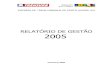 RELATÓRIO DE GESTÃO 2005 - trensurb.gov.brtrensurb.gov.br/paginas/arquivos/201104051507260.2005 - Relatório... · EMPRESA DE TRENS URBANOS DE PORTO ALEGRE S/A RELATÓRIO DE GESTÃO