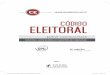 2482 - 02-Cod Const Conc-Jaime Barreiros-Cod Eleitoral 6ed · O Código Eleitoral, apesar de defasado em muitos aspectos, é ainda uma das mais importantes fontes do Direito Eleitoral