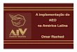 A implementação do AEO na América Latina Omar Rached · Republica Dominicana 2012 Imp/Exp 2 ... AEO Compendium of Authorized Economic Operator Programmes - 2012 edition. Programas