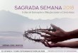 SAGRADA SEMANA 2018 - mensajerosdivinos.org · uma vigília especial de Adoração ao Santíssimo ... dia 24 de março. Assim, abriremos o caminho para que Nosso Senhor venha ao mundo