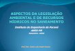 Instituto de Engenharia do Paraná ABES-PR · CONAMA 430/11 Condições e padrões de lançamento de efluentes . Resolução CONAMA 430/2011