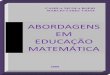 ABORDAGENS EM EDUCAÇÃO MATEMÁTICAlivros01.livrosgratis.com.br/ea000661.pdf · PREFÁCIO O ensino e a aprendizagem da Matemática estão passando por um profundo processo de renovação
