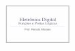 Aula02 Funcoes Portas Logicas - Bem Vindo! - Renato E. N. …rmoraes.wdfiles.com/.../Aula02_Funcoes_Portas_Logicas.pdf · 2012-09-17 · circuitos básicos chamados de Portas Lógicas
