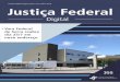 Justiça Federal Digital | Ano nº9 | Julho 2016 Justiça Federal · novo endereço 355. A Subseção Judiciária de Serra realiza nesta semana, de 18 a 22, mudança para ... Ela