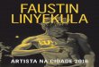 Faustin LinyekuLa - artistanacidade.com · convida um artista que coloca várias formas de arte – dança, teatro, música, vídeo, literatura – ao serviço de uma obra assumidamente