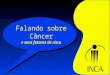 [PPT] falando sobre câncer - Governo da Paraíba · Web viewe seus fatores de risco Como surge o câncer? Célula normal Como o organismo se defende? Capacidade de reparar o DNA