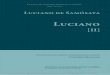 Luciano - UCDigitalis | Biblioteca Digital da Universidade ... · 13 Assim, e com uma nitidez – segundo afirma – «em nada diferente da realidade», aparecem -lhe duas mulheres,