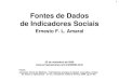 Fontes de Dados de Indicadores Sociais - Ernesto Amaral · (Jannuzzi 2006, 13-36) 05/10/2009 - segunda-feira 3. Principais Conceitos em Estatística (Triola 2008, 2-31) 08/10/2009