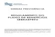 REGULAMENTO DO PLANO DE BENEFÍCIOS SEBRAEPREVsebraeprevidencia.com.br/wp-content/uploads/2013/07/Regulamento... · Complementar, por meio da Portaria PREVIC nº 43, de 04/02/2010,