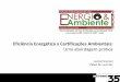 Eficiência Energética x Certificações Ambientais · QUALIDADE SANITÁRIA DO AR QUALIDADE SANITÁRIA DA ÁGUA ... eficiência energética e poluição por emissões ... LEED CS