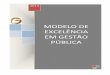 Modelo de Excelência em Gestão Pública 2014 Portal · 2014-07-23 · Os princípios da administração pública brasileira ... Orientação por processos e informações … 
